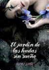 El jardín de las hadas sin sueño (El bosque de los corazones dormidos 2) (Spanish Edition) - Esther Sanz