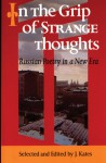 In The Grip of Strange Thoughts: Russian Poetry in a New Era - J. Kates, Mikhail Aizenberg