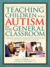 Teaching Children With Autism in the General Classroom - Vicky Spencer, Cynthia Simpson