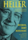 Wierzę, żeby rozumieć. Michał Heller w osobistej rozmowie o życiowych wyborach. - Bartosz Brozek, Wojciech Bonowicz, Zbigniew Liana, Heller Michał