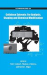 Cellulose Solvents: For Analysis, Shaping and Chemical Modification - Tim Liebert, Thomas Heinze, Kevin Edgar