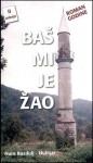 Baš mi je žao - Nura Bazdulj-Hubijar