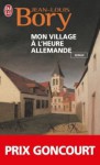 Mon Village À L'heure Allemande: Roman - Jean-Louis Bory