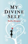 My Divine Self - Martha Thompson