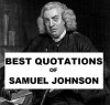 Best Quotations of Samuel Johnson - Samuel Johnson