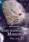 Eine schwierige Mission Vol. 1-5 (German Edition) - Simon Rhys Beck