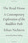 The Road Home: A Contemporary Exploration of the Buddhist Path - Ethan Nichtern, Sharon Salzberg