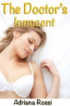 The Doctor's Innocent (Medical Exam Erotica) - Adriana Rossi