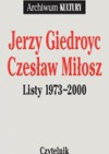 Listy 1973-2000 - Jerzy Giedroyc, Czesław Miłosz