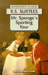 Mr Sponge's Sporting Tour (Wordsworth Classics) - R.S. Surtees