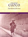 Ancient Cuzco: Heartland of the Inca - Brian S. Bauer