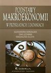 Podstawy makroekonomii w przykładach i zadaniach - Kordalska Aleksandra, Lechman Ewa, Magdalena Olczyk