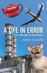 A Life in Error - James Reason