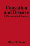 CAUSATION AND DISEASE: A, (Plenum Series on Stress and Coping) - Evans