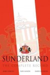 Sunderland: The Complete Record. - Mike Gibson