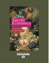 Sacred Economics:: Money, Gift, and Society in the Age of Transition - Charles Eisenstein