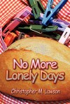 No More Lonely Days - Christopher M. Lawson