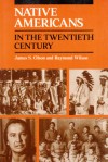 Native Americans In The Twentieth Century - James S. Olson