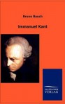 Immanuel Kant - Bruno Bauch