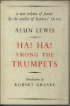 Ha! Ha! Among The Trumpets - Alun Lewis