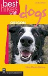 Best Hikes with Dogs Oregon, 2nd Ed - Ellen Morris Bishop