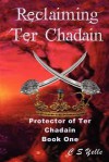 Reclaiming Ter Chadain - C.S. Yelle