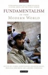 Fundamentalism in the Modern World Vol 2: Fundamentalism and Communication: Culture, Media and the Public Sphere - Ulrika Martensson, Jennifer Bailey, Priscilla Ringrose, Asbjorn Dyrendal