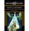 [ Muscle Memory [ MUSCLE MEMORY ] By Lowe, Steve ( Author )Oct-13-2010 Paperback - Steve Lowe
