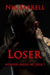 Loser (Avenging Angels MC, #3) - Nia Farrell