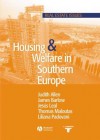 Housing and Welfare in Southern Europe - Judith Allen, Thomas Maloutas