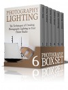 Photography Box Set: 50 Incredible Photography Techniques and Tutorials (Digital Photography, photography tips, photography) - Billy Long, Joshua Hunt, Philip Lopez, Benjamin Hall, Simon Rivera