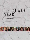 The Quake Year - Fiona Farrell, Juliet Nicholas