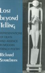 Lost Beyond Telling: Representations of Death and Absence in Modern French Poetry - Richard Stamelman