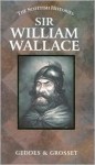 Sir William Wallace - Geddes & Grosset