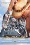 BUSHWHACKED GROOM (Bushwhacked in Time) - Eugenia Riley