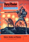 Perry Rhodan 133: Roboter, Bomben und Mutanten (Heftroman): Perry Rhodan-Zyklus "Die Posbis" (Perry Rhodan-Erstauflage) (German Edition) - William Voltz