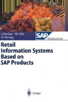 Retail Information Systems Based on SAP Products - Jörg Becker, Oliver Vering