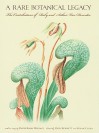 Rare Botanical Legacy: The Contributions Of Ruby And Arthur Van Deventer - Rick Bennett, Susan Calla, Arthur Van Deventer