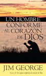 Un Hombre Conforme Al Corazon de Dios - Jim George