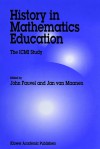 History in Mathematics Education - An ICMI Study (NEW ICMI STUDIES SERIES Volume 6) (New ICMI Study Series) - J.A. van Maanen