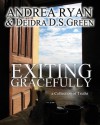 Exiting Gracefully - Andrea Ryan, Deidra Ds Green