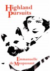 Highland Pursuits - Adrea Kore, Emmanuelle de Maupassant