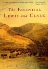 The Essential Lewis and Clark - Landon Y. Jones, William Clark