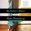 My Father's Wives - Andy Paris, Mike Greenberg