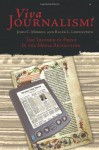 Viva Journalism!: The Triumph of Print in the Media Revolution - John C. Merrill, Ralph L. Lowenstein