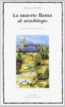 La Muerte Llama al Arzobispo / Death Comes for the Archbishop (Letras Universales / Universal Writings) - Willa Cather