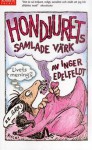 Hondjurets samlade värk - Inger Edelfeldt