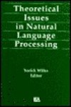 Theoretical Issues Natural Lang PR - Yorick Wilks