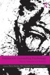 Adolescent Counselling Psychology: Theory, Research and Practice - Terry Hanley, Neil Humphrey, Claire Lennie