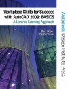 Workplace Skills for Success with AutoCAD 2009: Basics Value Package (Includes 180-Day AutoCAD Student Learning License) - Gary Koser, Dean Zirwas